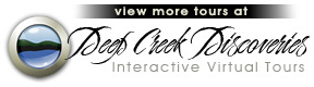 Deep Creek Discoveries &bull; Interactive Virtual Tours
